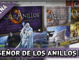 El Señor de los Anillos LCG - Cómo jugar y reseña